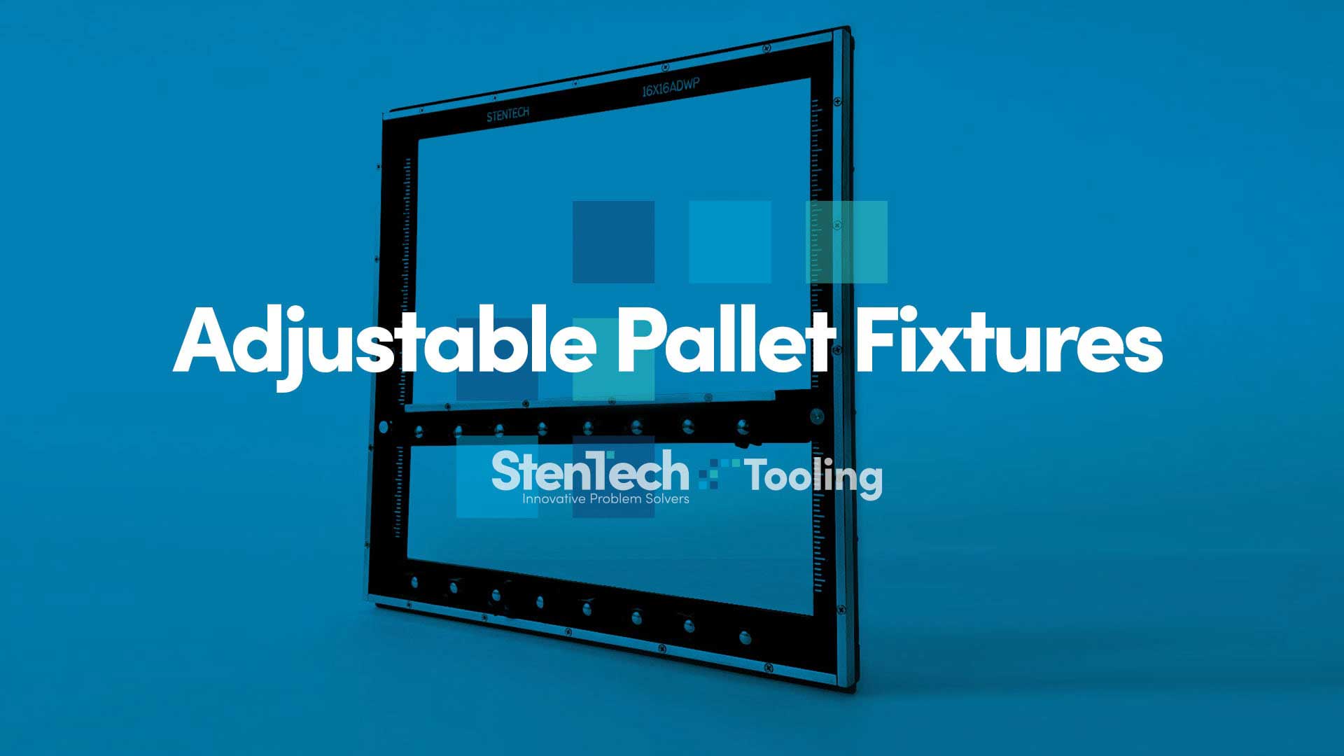 Adjustable Pallet Fixtures